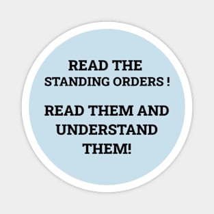 Read the standing orders! Magnet